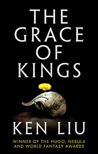 The Grace of Kings (The Dandelion Dynasty Book 1) (English Edition)