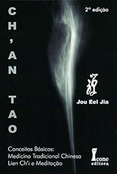 Paperback Chan Tao. Conceitos Básicos. Medicina Tradicional Chinesa, Lien Chi e Meditação [Portuguese] Book