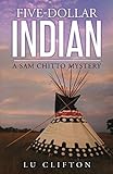 Five-Dollar Indian: A Sam Chitto Mystery