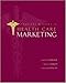 Problems and Cases in Healthcare Marketing