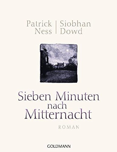 Sieben Minuten nach Mitternacht: Roman - (Illustrierte Ausgabe) Sieben Minuten nach Mitternacht: Roman - (Illustrierte Ausgabe)