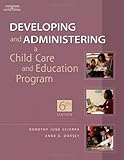 Developing and Administering a Child Care and Education Program