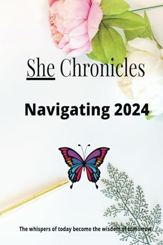 She Chronicles, Notebook for special girl, Make 2024 Your year: Daily Notebook