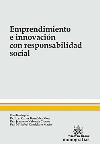 Emprendimiento e innovación con responsabilidad social (Monografías -México-)