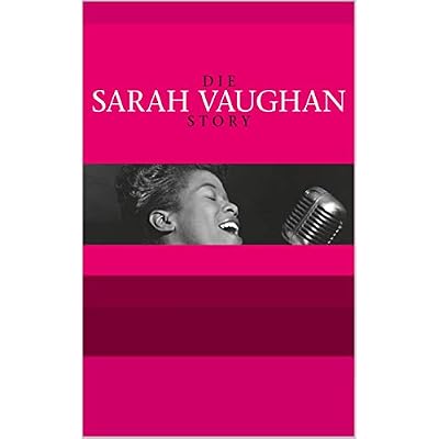 Sarah Lois Vaughan - eine Biographie