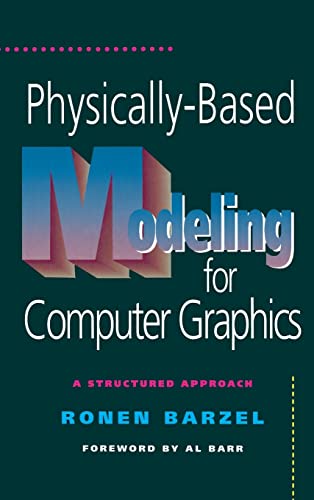 Physically-Based Modeling for Computer Graphics: A Structured Approach view 2