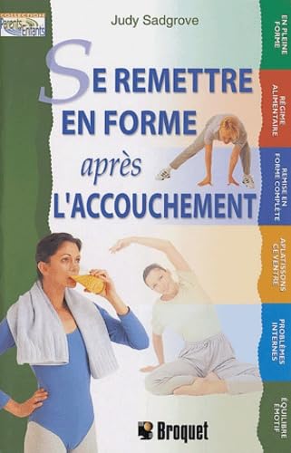 Se remettre en forme après accouchement Sadgrove Judy