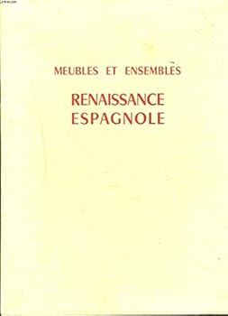 Hardcover Meubles Et Ensembles De La Renaissance Espagnole [French] Book