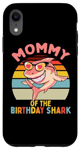 Mom of the Birthday Shark Mom }b`O Ƒ X}zP[X iPhone XR p
