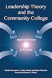 Leadership Theory and the Community College: Applying Theory to Practice