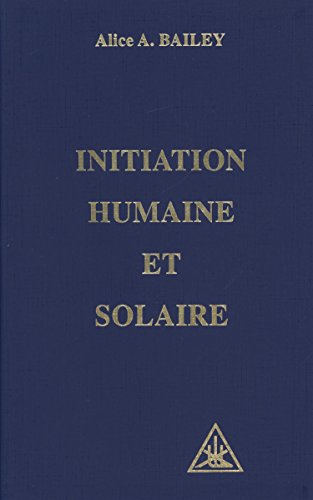 Initiation humaine et solaire [French] 2882890109 Book Cover