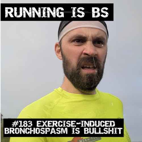 #183 - Exercise-Induced Bronchospasm is Bullshit