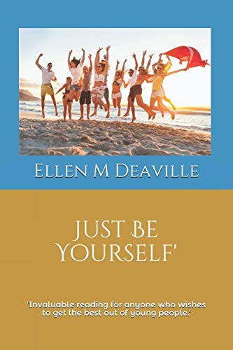 Just Be Yourself: How to Boost Young People's Self Esteem