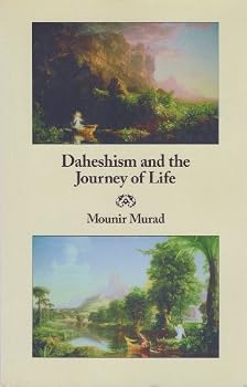 Paperback Daheshism and the Journey of Life Book