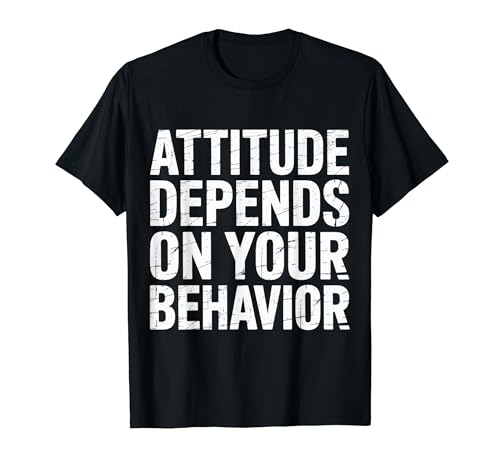 Attitude Depends On Your Behavior �l���� ���i T�V���c