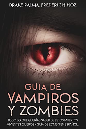 Guía de Vampiros y Zombies: Todo lo que Querías Saber de estos Muertos Vivientes. 2 Libros - Gu...
