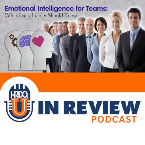 Episode 77: Emotional Intelligence for Teams: What Every Leader Should Know