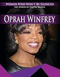 Oprah Winfrey: The Stories of Strong Women (Women Who Won't Be Silenced: The Stories of Strong Women)