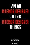 Notebook for Interior Designers / Interior Designer: awesome handy Note Book [120 blank lined ruled pages]