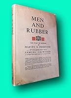 Rare Harvey FIRESTONE, Samuel CROWTHER / Men and Rubber The Story of Business 1st ed [Hardcover] Business) FIRESTONE, Harvey; CROWTHER, Samuel B09M9C7QW6 Book Cover