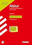 STARK Abiturprüfung Sachsen 2021 - Mathematik GK STARK Abiturprüfung Sachsen 2021 - Mathematik GK