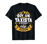 Soy Un Taxista Siempre Razon Divertido Para Hombre Camiseta