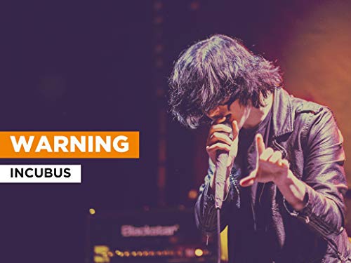 Warning al estilo de Incubus