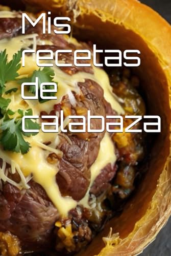Mis recetas de calabaza