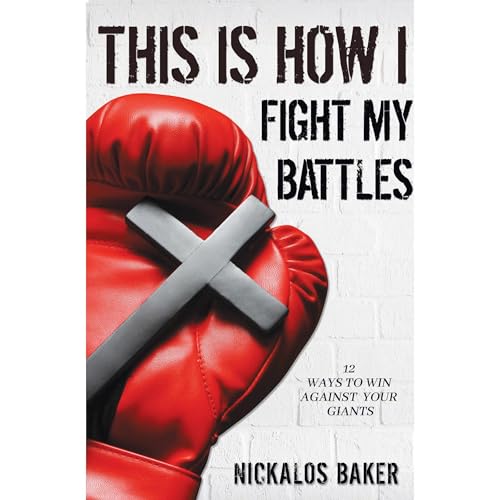 This is How I Fight My Battles Audiolibro Por Nickalos Baker arte de portada