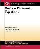 Boolean Differential Equations (Synthesis Lectures on Digital Circuits and Systems)