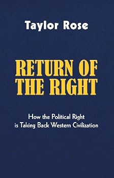 Paperback Return of the Right: How the Political Right Is Taking Back Western Civilization Book