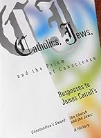 Catholics, Jews and the Prism of Conscience 0962054526 Book Cover