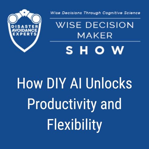 #359: How DIY AI Unlocks Productivity and Flexibility