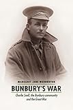  Bunbury\'s War: Charlie Snell, the Bunbury community and the Great War