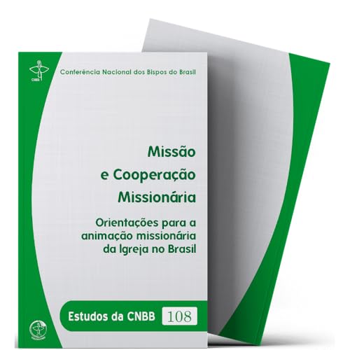 Missão e Cooperação Missionária: Orientações para a Animação Missionária da Igreja no Brasil – Estudos da CNBB 108