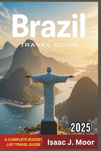 Brazil Travel Guide 2025: Top Cities, Beaches, Amazon Adventures, Carnival & Day Trips Across Brazil