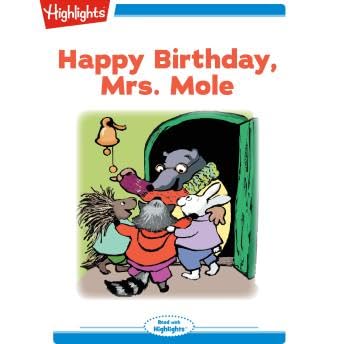 Happy Birthday Mrs. Mole - Nancy E. Walker-Guye