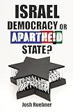 Israel: Democracy or Apartheid State?