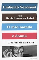 Il mio mondo è donna 8804647981 Book Cover