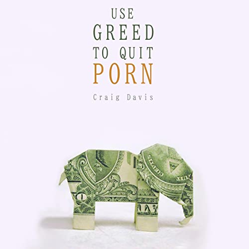 Use Greed to Quit Porn by Craig Davis episode artwork
