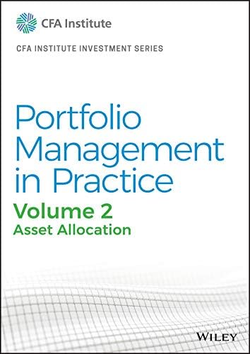Portfolio Management in Practice, Volume 2: Asset Allocation