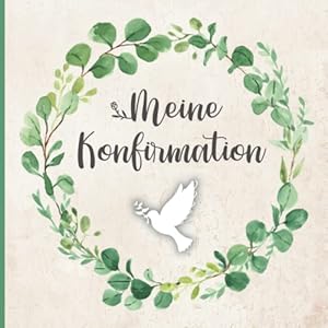 Gästebuch Konfirmation Mädchen: Schönes Konfirmationsgeschenk zum Eintragen von persönlichen Glückwünschen und Einkleben…