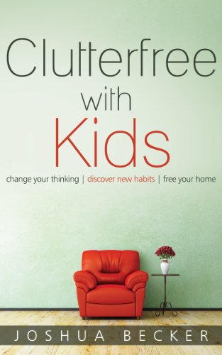 Clutterfree with Kids: Change your thinking
