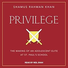 Privilege Audiolibro Por Shamus Rahman Khan arte de portada