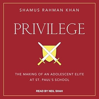 Privilege Audiolibro Por Shamus Rahman Khan arte de portada