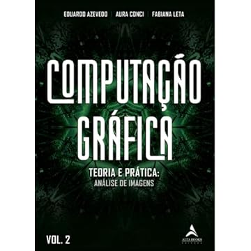 Capa do livro Computação Gráfica Vol. 2: Teoria e Prática: Geração de Imagens: Volume 2