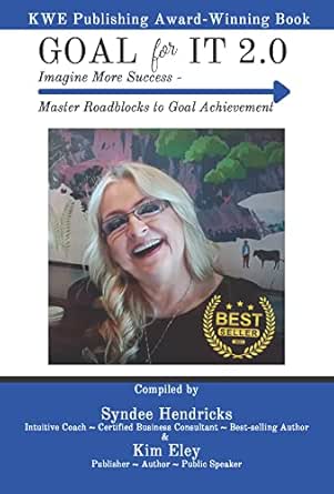 Goal for It 2.0: Imagine More Success—Master Roadblocks to Goal Achievement (Goal for It! Book 2)