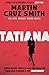 Tatiana (Volume 8) (The Arkady Renko Novels, Band 8)