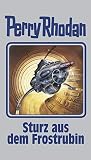 Sturz aus dem Frostrubin: Perry Rhodan Band 131 - Perry Rhodan 