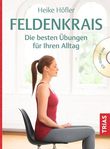 Feldenkrais: Die besten Übungen für Ihren Alltag